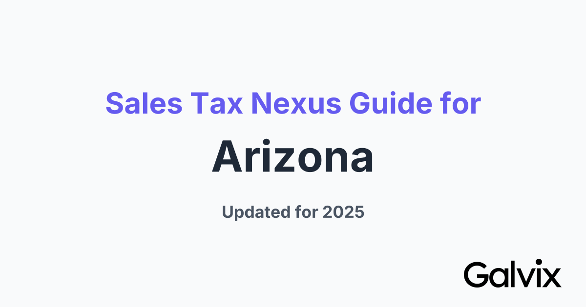Sales Tax Nexus Guide for Arizona