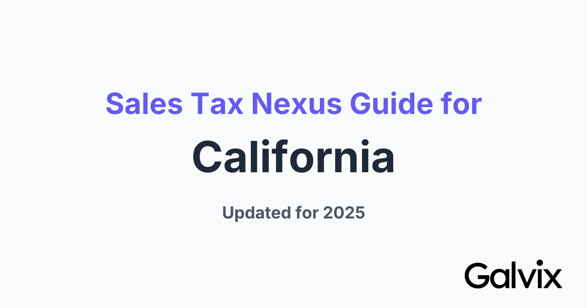 Sales Tax Nexus Guide for California