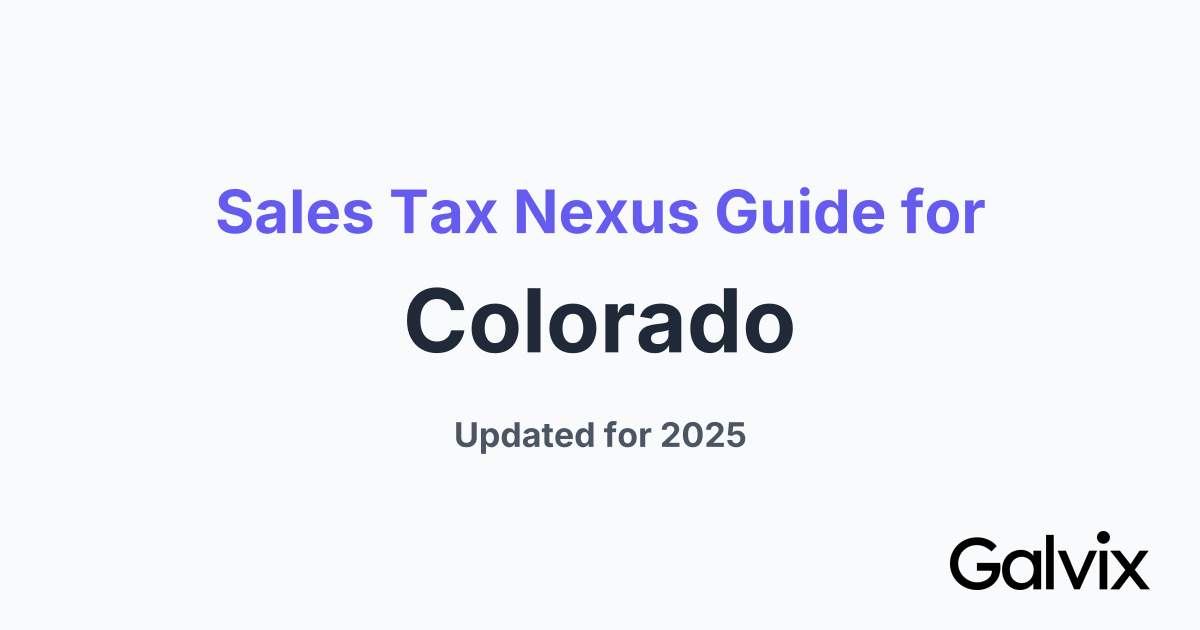 Sales Tax Nexus Guide for Colorado