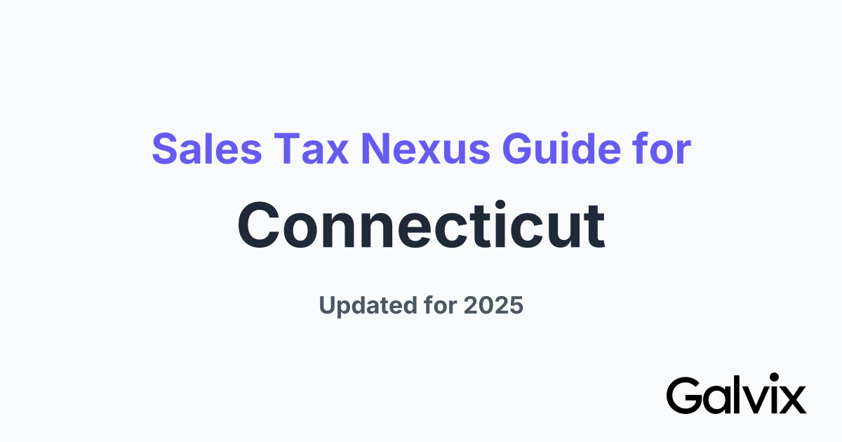 Sales Tax Nexus Guide for Connecticut