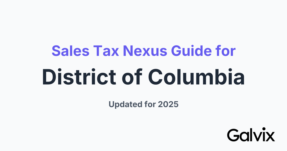 Sales Tax Nexus Guide for District of Columbia