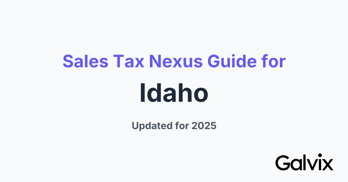Sales Tax Nexus Guide for Idaho