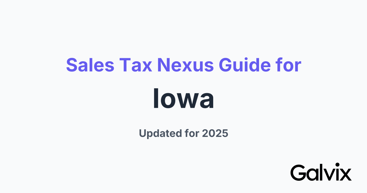 Sales Tax Nexus Guide for Iowa