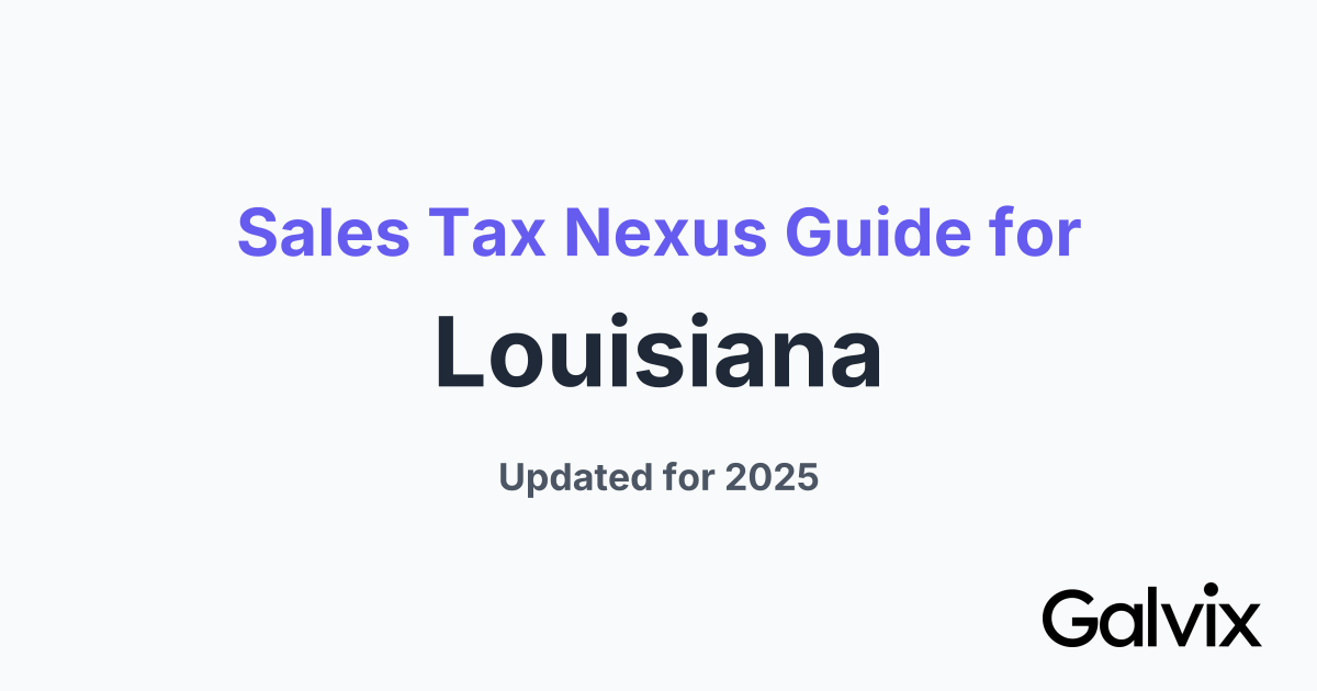 Sales Tax Nexus Guide for Louisiana