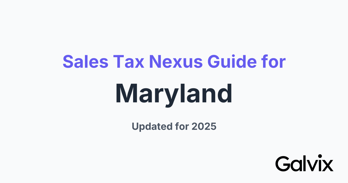 Sales Tax Nexus Guide for Maryland