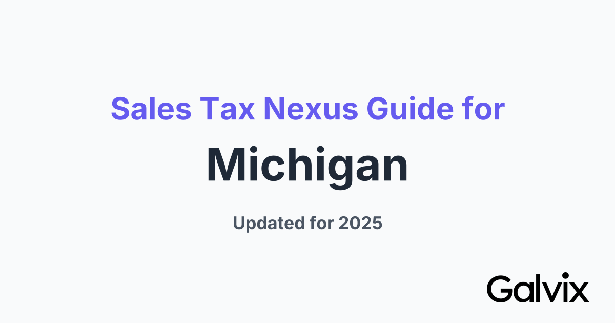 Sales Tax Nexus Guide for Michigan