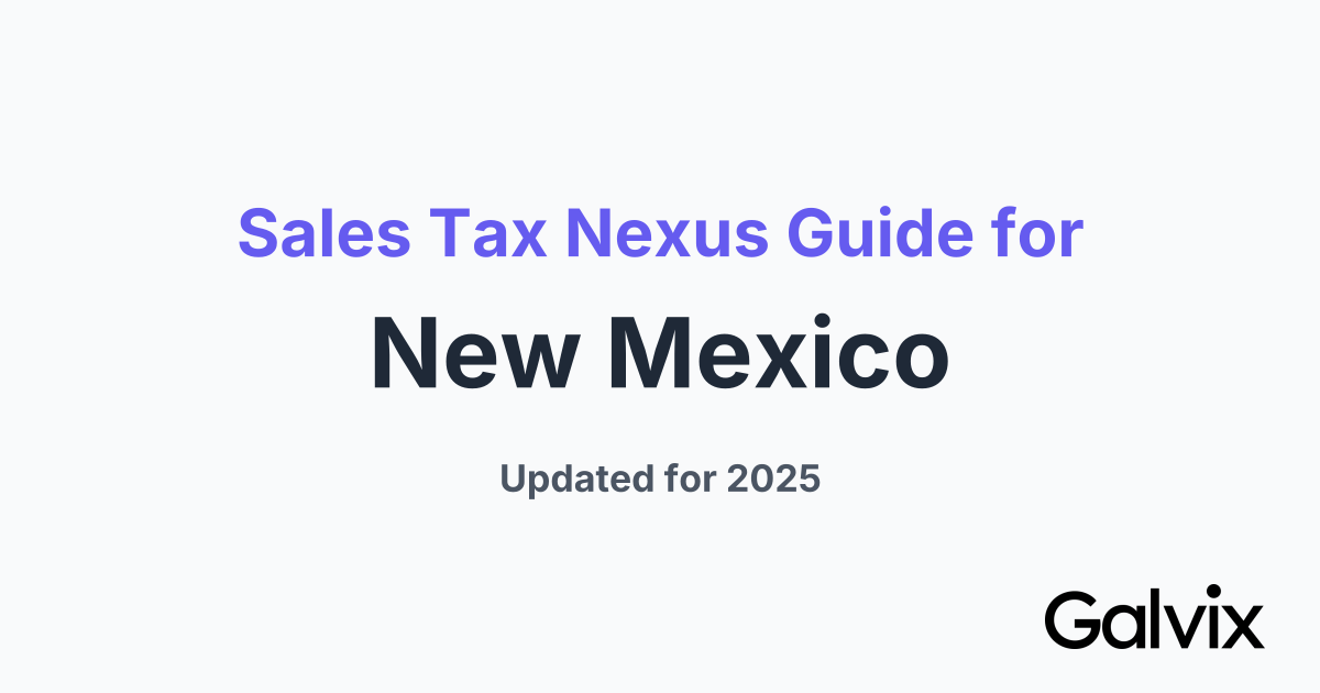 Sales Tax Nexus Guide for New Mexico