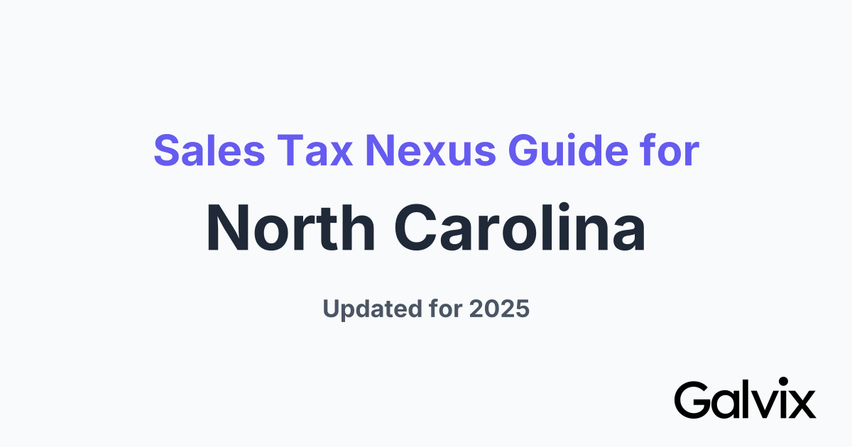 Sales Tax Nexus Guide for North Carolina
