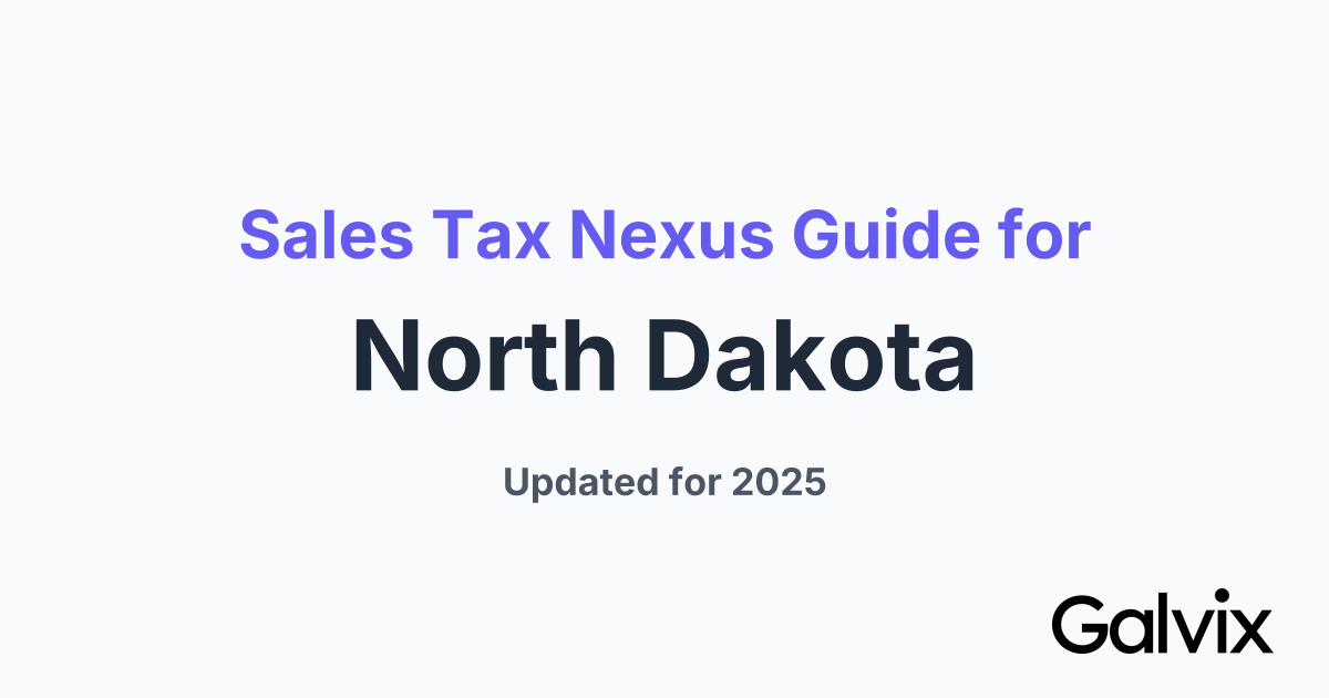 Sales Tax Nexus Guide for North Dakota
