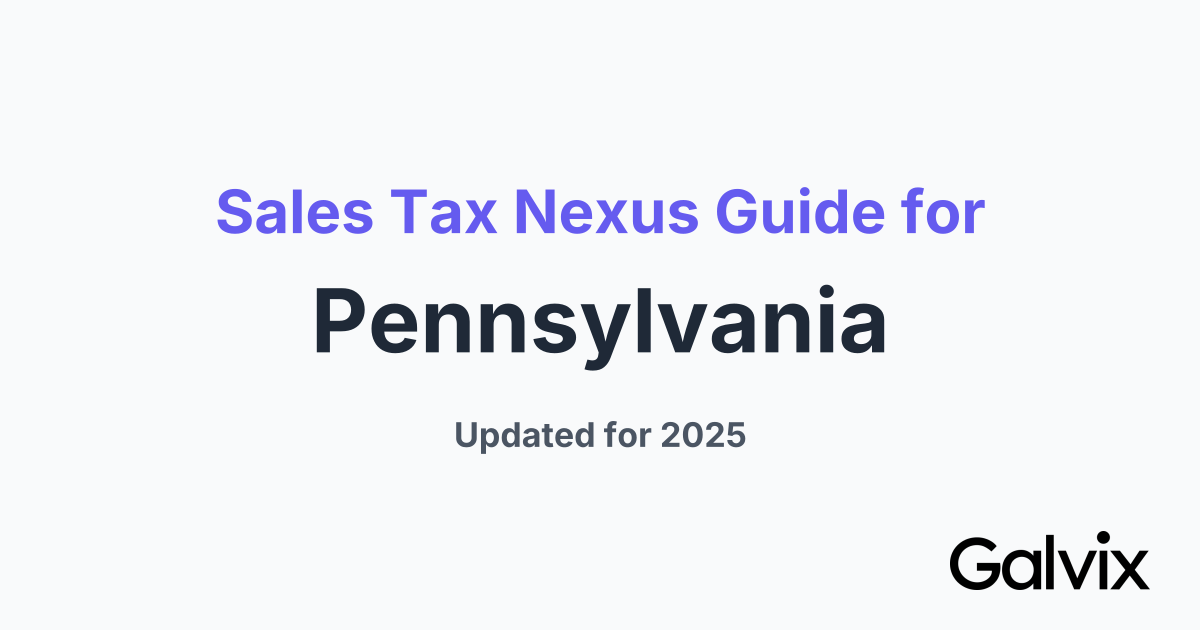 Sales Tax Nexus Guide for Pennsylvania