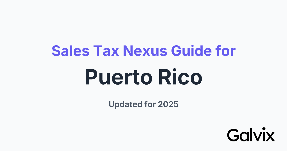 Sales Tax Nexus Guide for Puerto Rico