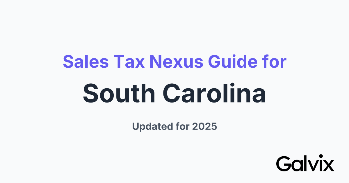 Sales Tax Nexus Guide for South Carolina