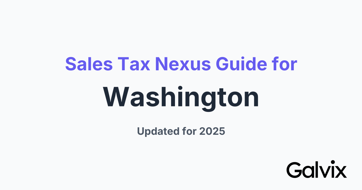 Sales Tax Nexus Guide for Washington