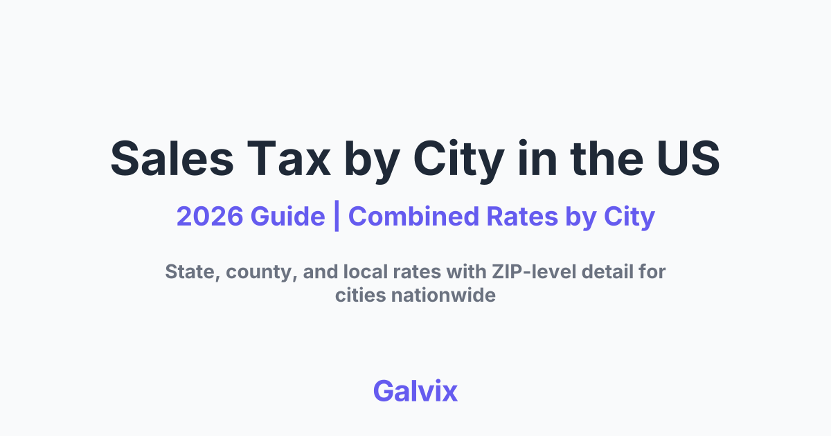 Sales Tax by City in the US (2026) | Galvix