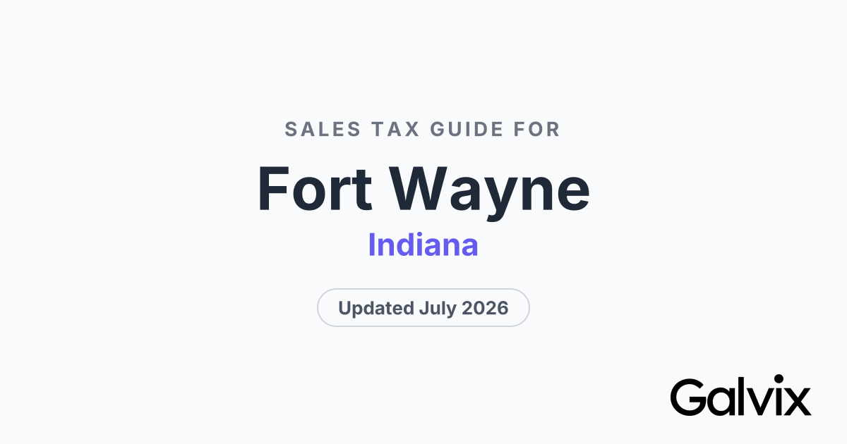 Fort Wayne, IN Sales Tax Rate 2026 | Galvix