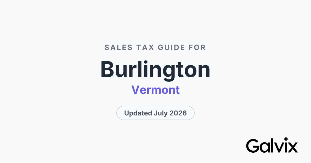 Burlington, VT Sales Tax Rate 2026 | Galvix