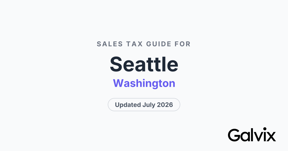 Seattle, WA Sales Tax Rate 2026 | Galvix